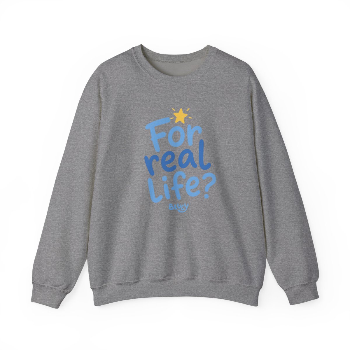 Bluey "For real life?" Crewneck - alternate angle 2, merchandise