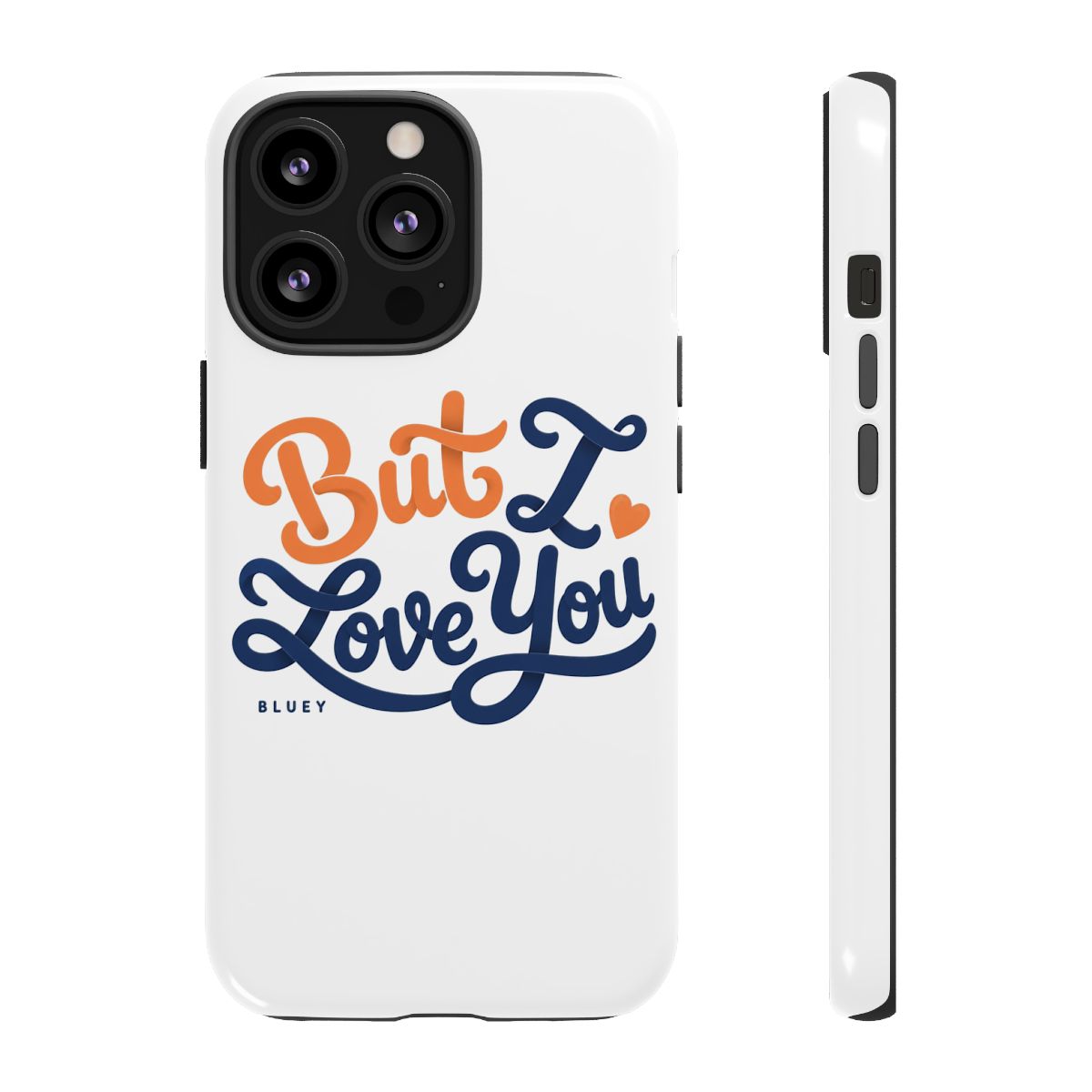 Bluey "But I Love You" Phone Case - alternate angle 1, merchandise