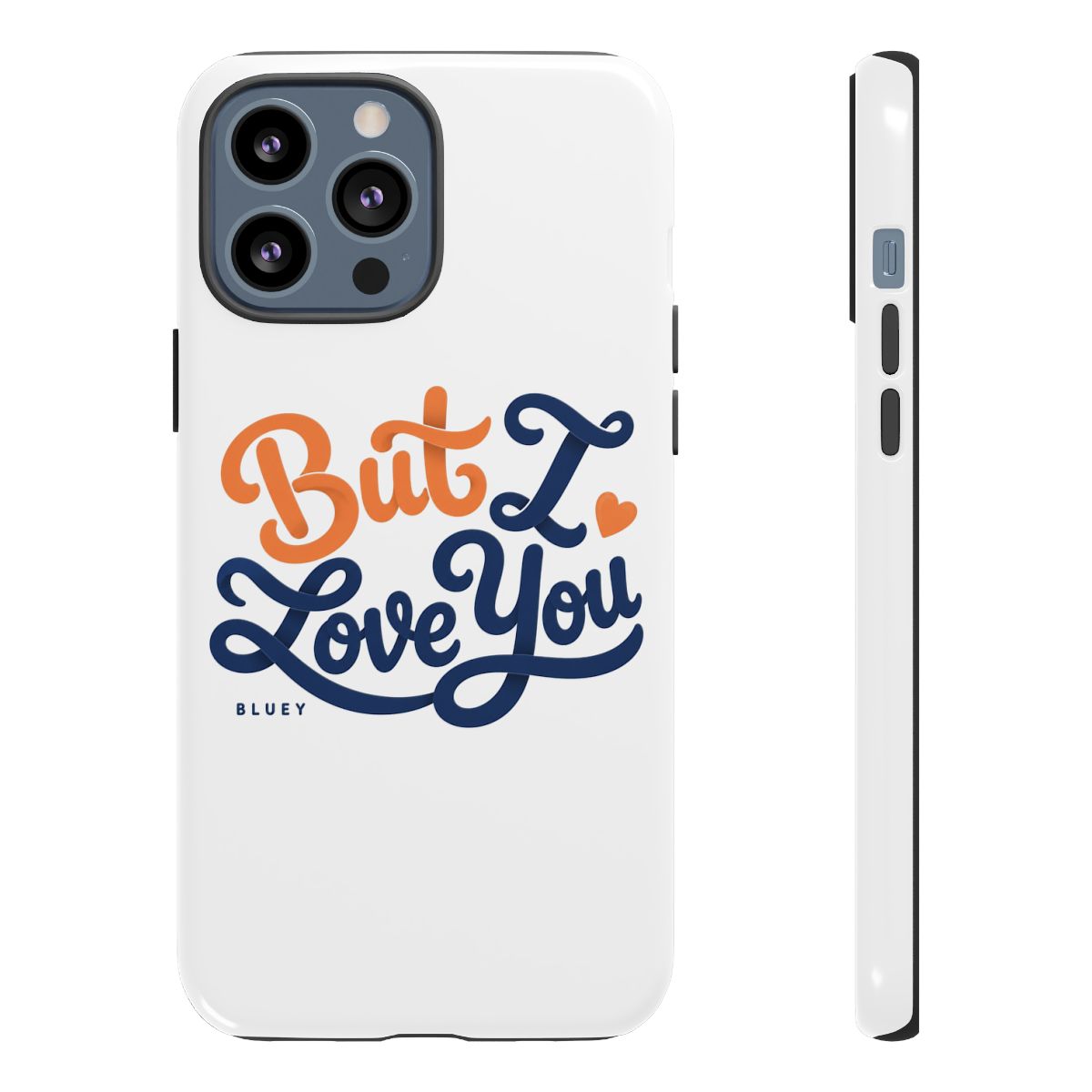 Bluey "But I Love You" Phone Case - alternate angle 2, merchandise