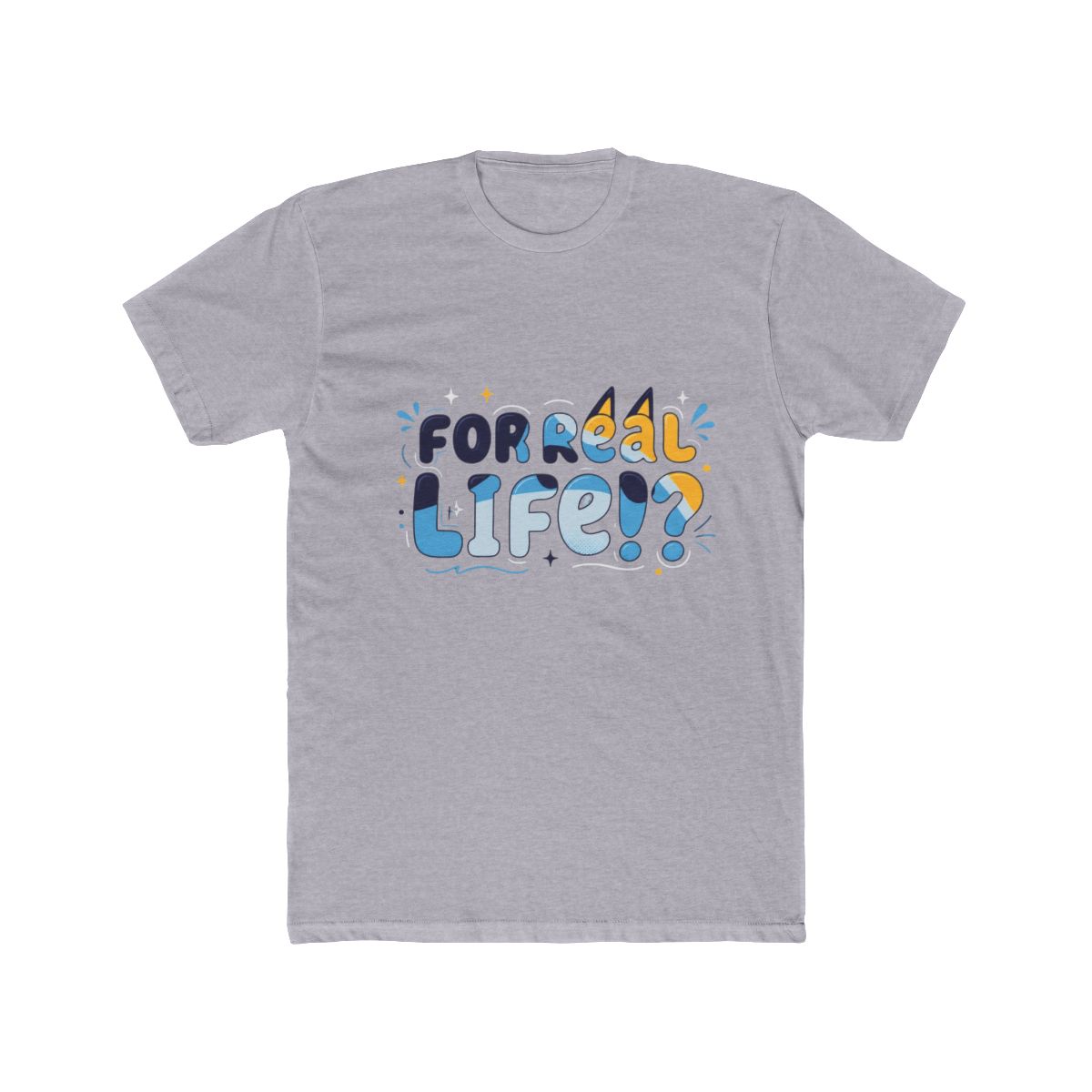 For Real Life Bluey T Shirt - alternate angle 5, merchandise