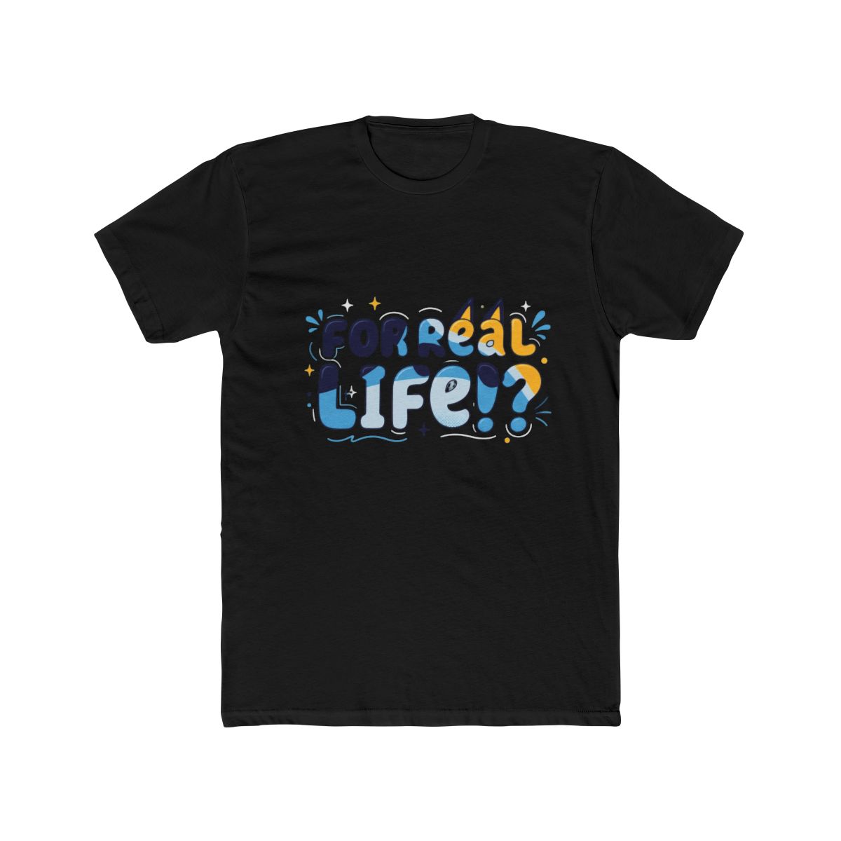 For Real Life Bluey T Shirt - alternate angle 4, merchandise