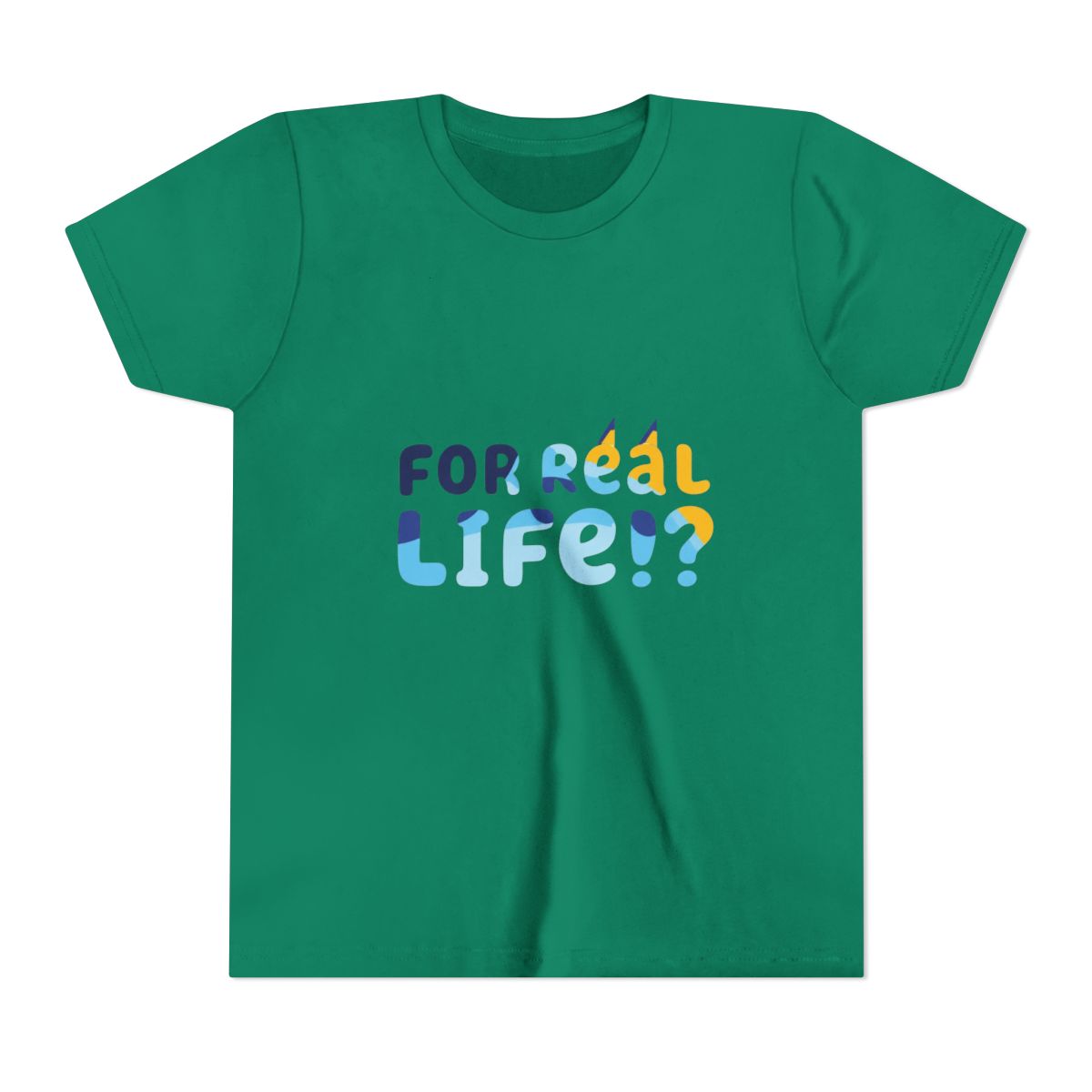 For Real Life Bluey Kids T Shirt